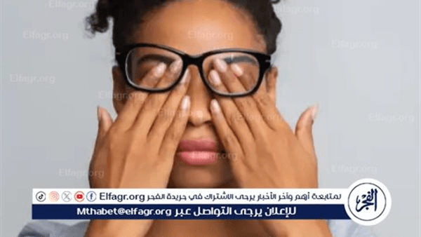7عادات مفيدة للحفاظ على صحة عينيك وإشراقها وخلوها من التوتر