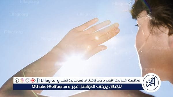 العناية بالبشرة.. روتين يومي للحماية من أشعة الشمس