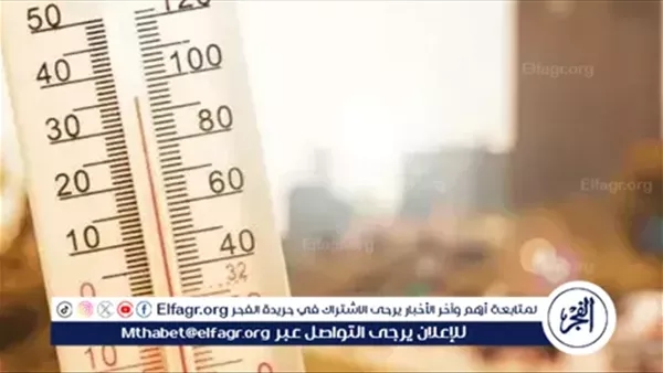 الطقس اليوم.. ارتفاع درجات الحرارة بجميع الأنحاء والعظمى بالقاهرة 37 درجة