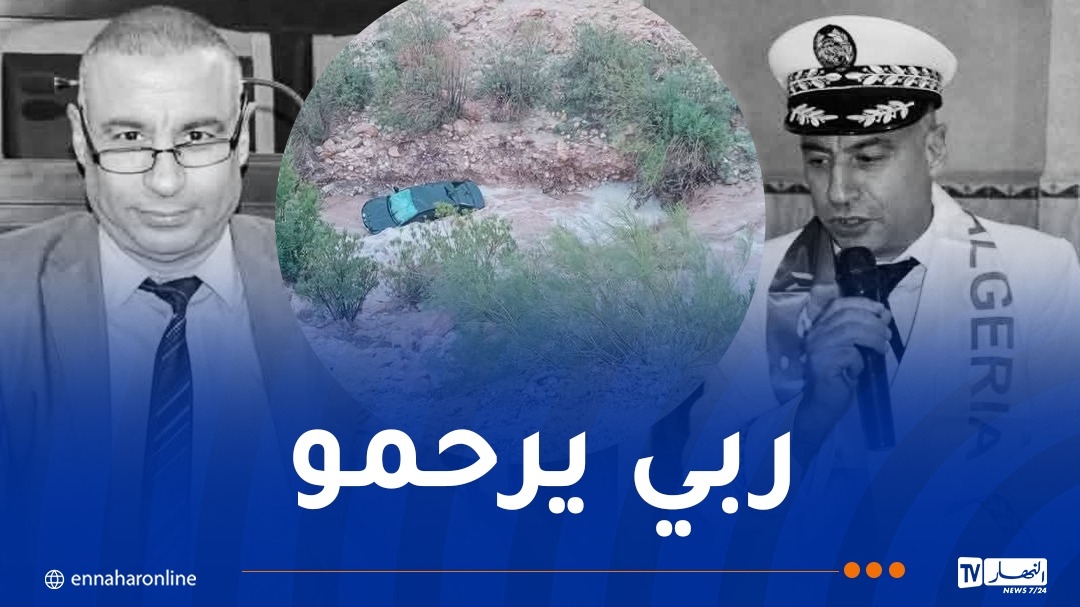 وفاة رئيس دائرة فيض البطمة بعدما جرفته مياه واد عمورة بالجلفة