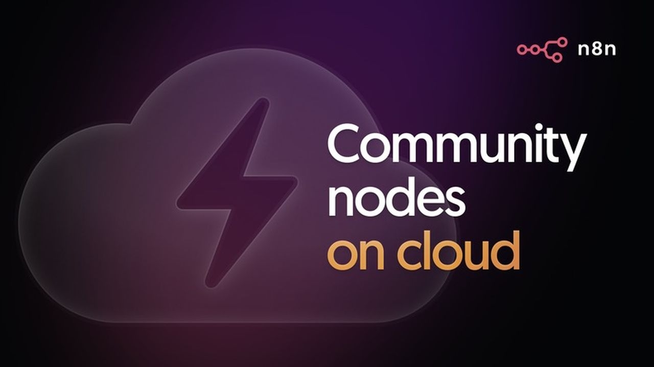 New n8n Cloud Community Nodes : Makes Automations Easier Than Ever