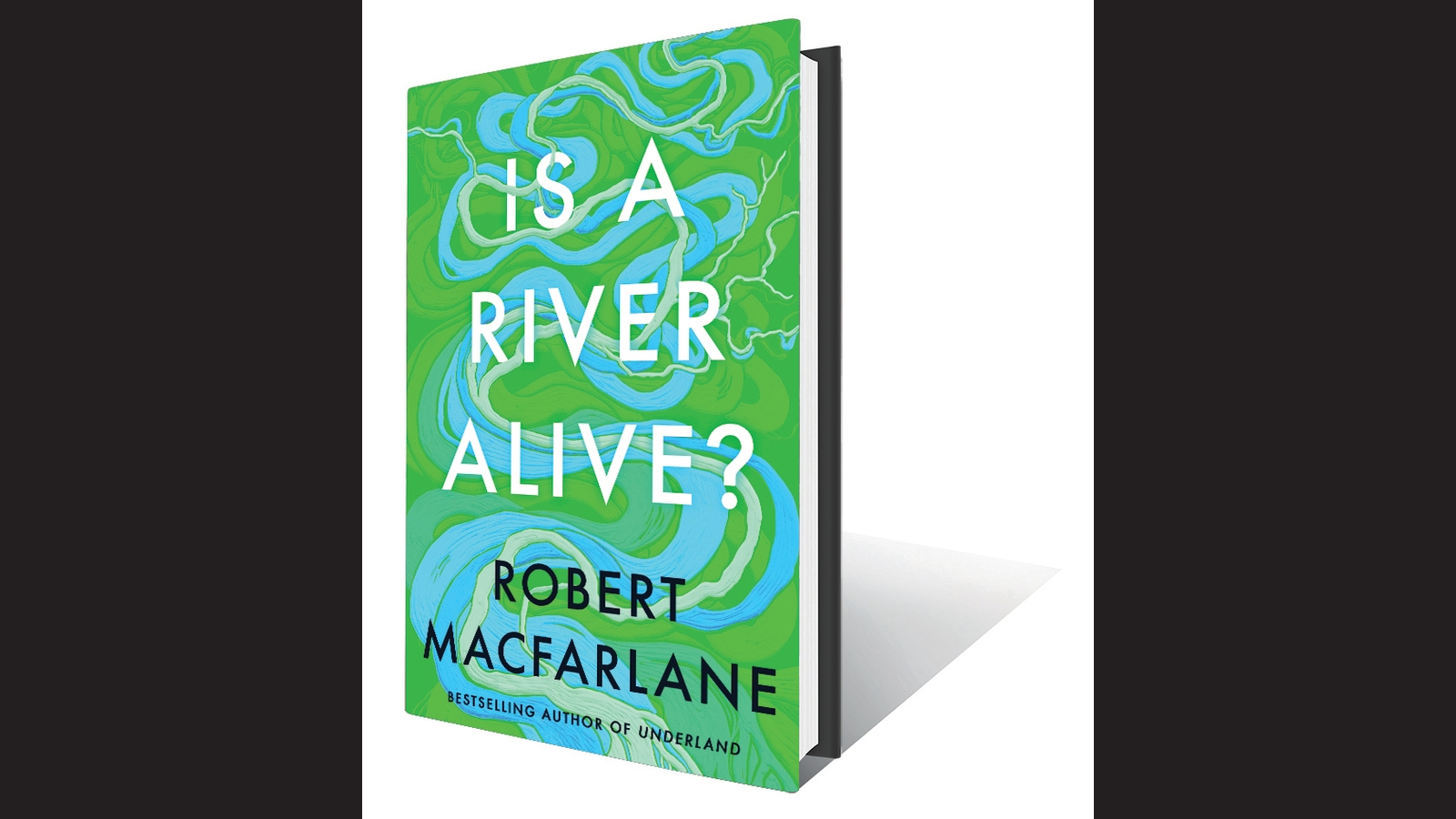 Is a River Alive?: Read an exclusive excerpt from Robert Macfarlane's new book