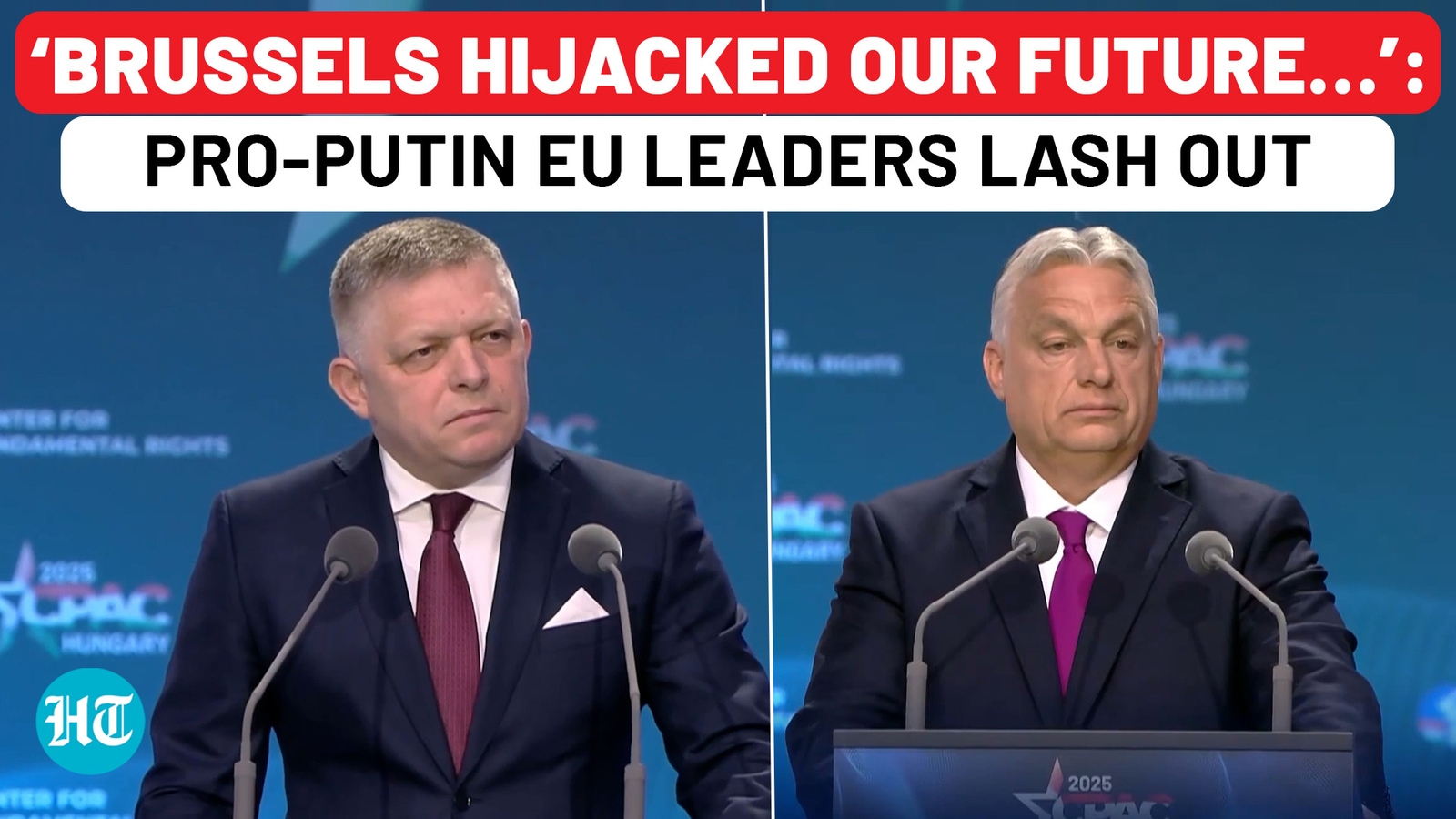 Pro-Putin Viktor Orban & Robert Fico lash out at EU; ‘Change is needed, this cannot go on…'