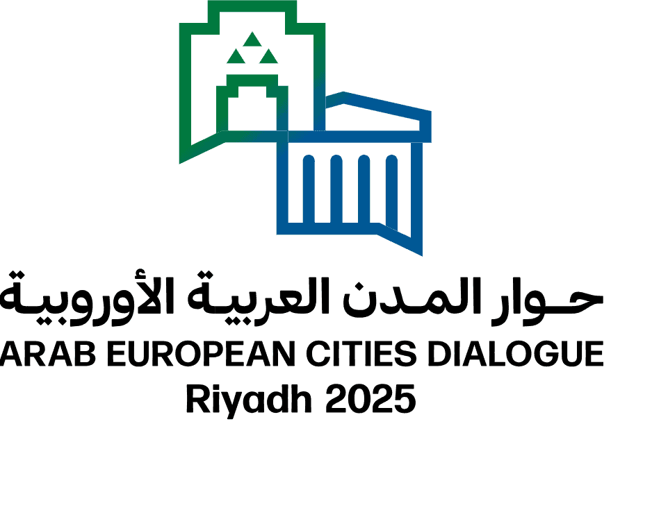 Riyadh Hosts Inaugural Arab European Cities Dialogue Forum