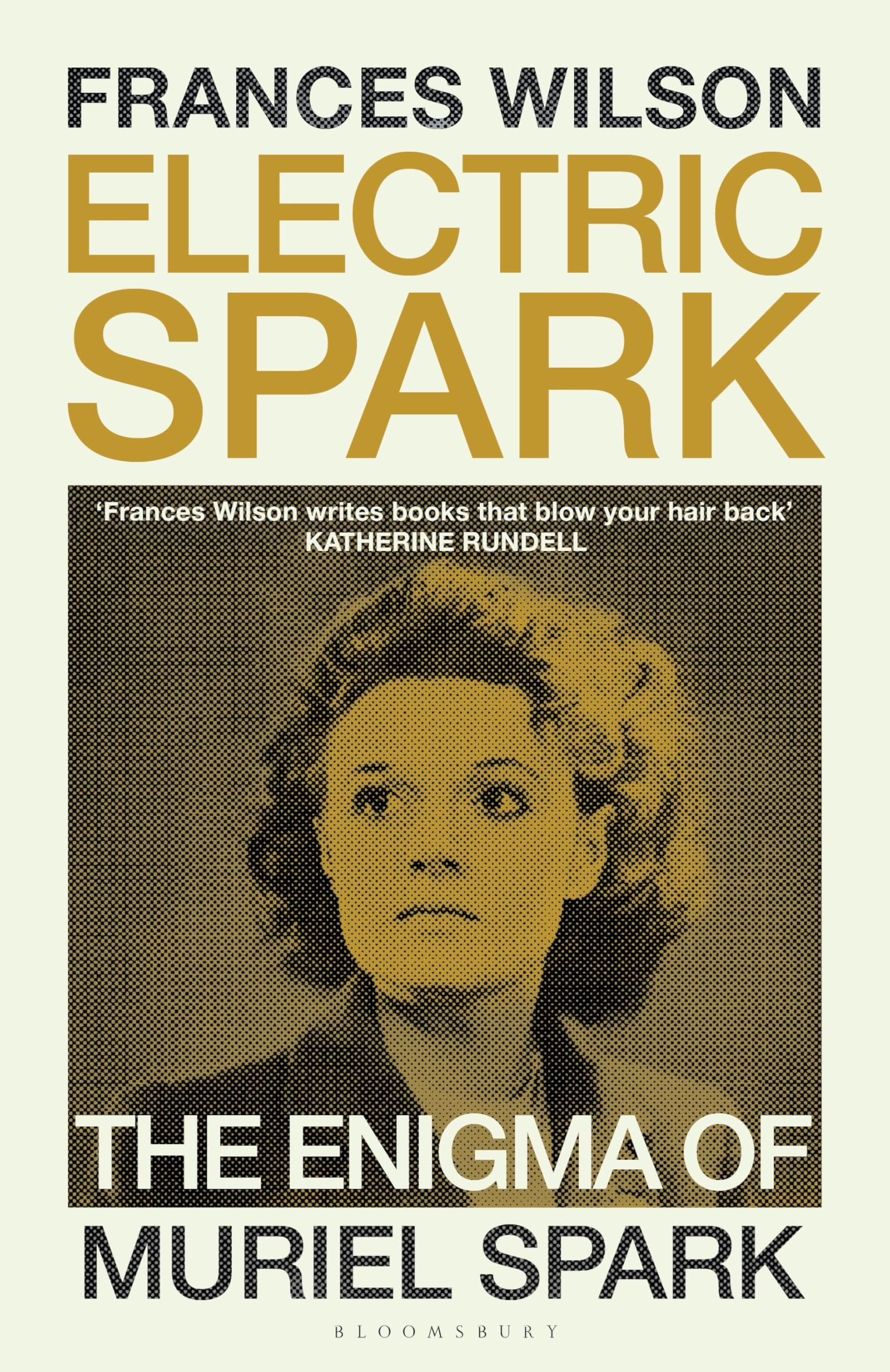 Frances Wilson: Electric Spark – The Enigma of Muriel Spark