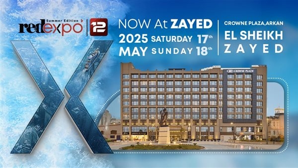 اليوم.. إنطلاق النسخه الثانيه عشر من معرض RED EXPO بالشيخ زايد