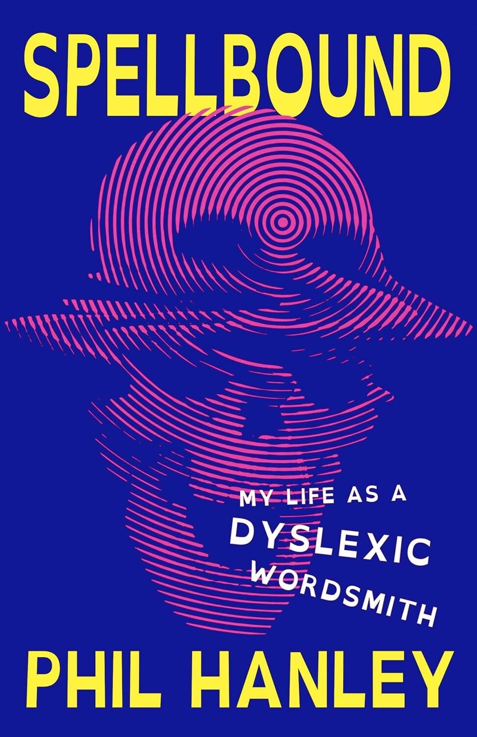 Phil Henley's Spellbound, an account of life with dyslexia, inspires